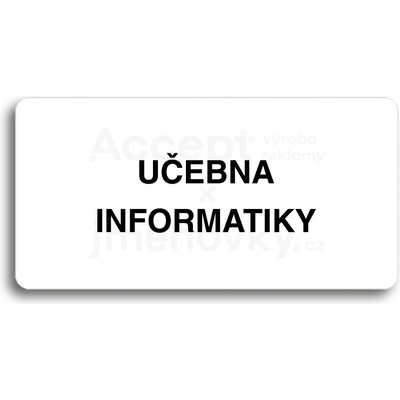 ACCEPT Piktogram UČEBNA INFORMATIKY - bílá tabulka - černý tisk bez rámečku