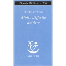 Molto difficile da dire