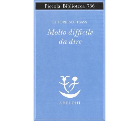 Molto difficile da dire