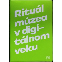 Rituál múzea v digitálnom veku