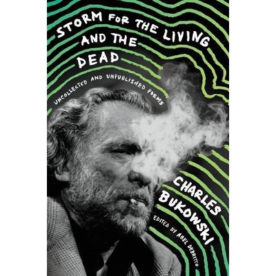 Storm for the Living and the Dead Bukowski Charles Pevná vazba