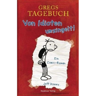 Gregs Tagebuch - Von Idioten umzingelt! - Kinney, Jeff