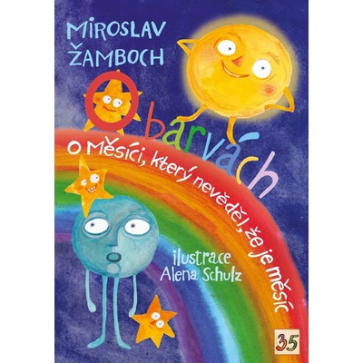 O barvách; O Měsíci, který nevěděl, že je měsíc