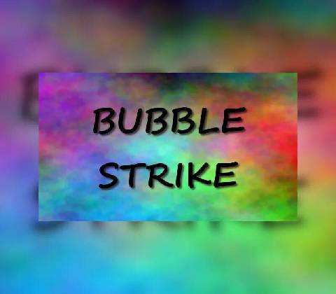Bubble Strike