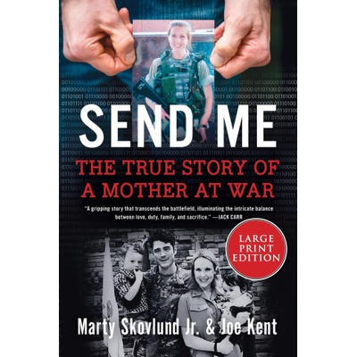 Send Me: The Incredible True Story of a Mother at War | Marty Skovlund