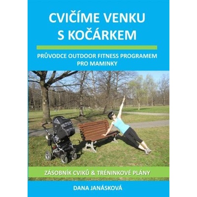 Janásková Jana - Cvičíme venku s kočárkem