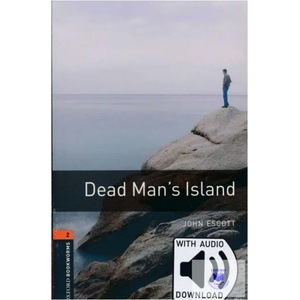 Oxford Bookworms Library: Level 2: : Dead Man's Island audio pack | JOHN ESCOTT (ISBN: 9780194620659)