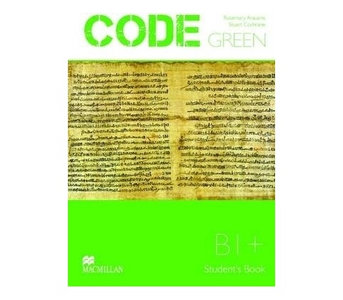 Code Green B1+ Students Book Aravanis Rosemary