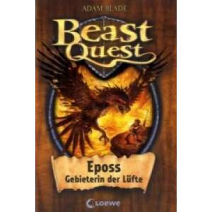 Beast Quest (Band 6) - Eposs, Gebieterin der Lüfte | Adam Blade (2008)