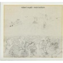 Wyatt Robert: Rock Bottom =Reissue= CD