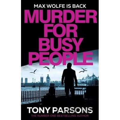 Murder for Busy People - Tony Parsons