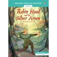 Usborne English Readers 2: The Robin Hood and the Silver Arrow - Mackinnon, Mairi