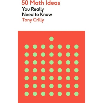 50 Math Ideas You Really Need to Know od 218 Kč - Heureka.cz