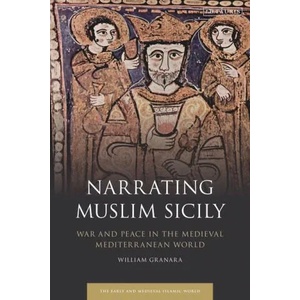 Narrating Muslim Sicily | Roy Mottahedeh (ISBN: 9780755638543)