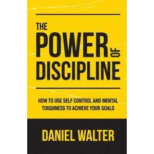 Power of Discipline | Walter Daniel Walter (ISBN: 9798631735408)