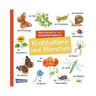 Mein kleines buntes Bildwörterbuch: Krabbeltiere und Blümchen