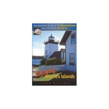 Enjoying Maine's Islands - Gibson John