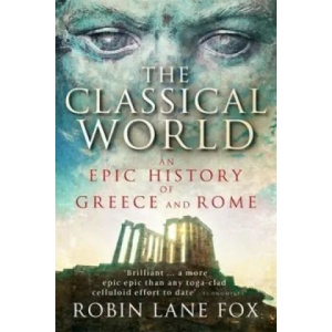 Classical World | Robin Lane Fox (2007)