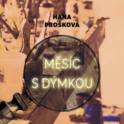 Měsíc s dýmkou - Hana Prošková - Hašek Gustav
