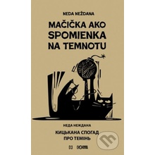 Mačička ako spomienka na temnotu - Neda Neždana