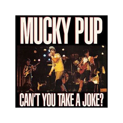 Mucky Pup - Can't You Take A Joke CD
