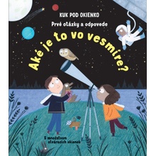 Aké to je vo vesmíre? – Kuk pod okienko – Prvé otázky a odpovede