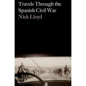 Travels Through the Spanish Civil War | Nick Lloyd (2025)