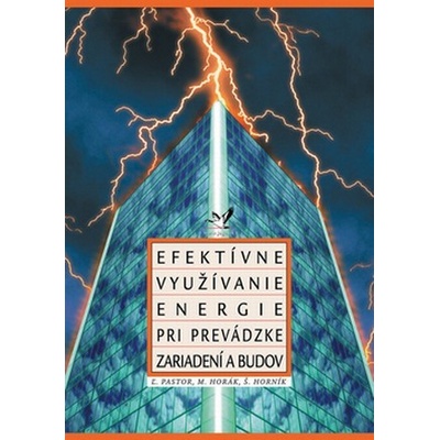 Efektívne využívanie energie pri prevádzke zariadení a budov