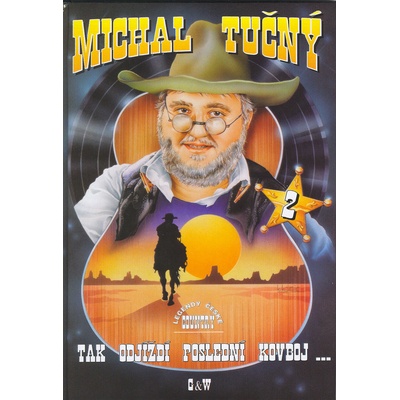 Michal Tučný - Tak odjíždí poslední kovboj2 Kolektiv autorů, Michal Tučný