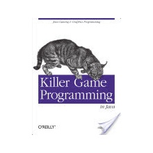 Killer Game Programming in Java - Andrew Davison