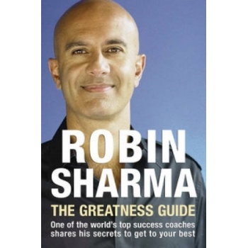 Greatness Guide - One of the Worlds Top Success Coaches Shares His Secrets to Get to Your Best Sharma RobinPaperback