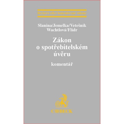 Zákon o spotřebitelském úvěru - Mgr. Jan Slanina, Mgr. Lucie Wachtlová, JUDr. Mgr. Luboš Jemelka Ph.D., JUDr. Bc. Pavel Vetešník, Jan Flídr