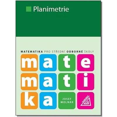 Matematika pro SOŠ - Planimetrie - Josef Molnár