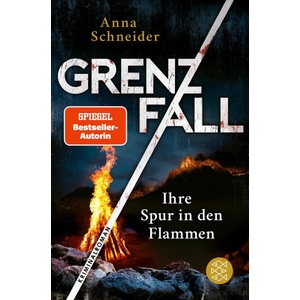 Grenzfall - Ihre Spur in den Flammen | Anna Schneider (ISBN: 9783596708208)
