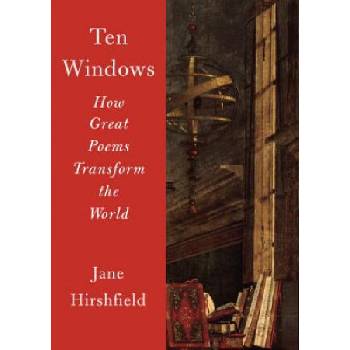Ten Windows | Jane Hirshfield