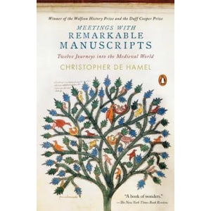 Meetings with Remarkable Manuscripts: Twelve Journeys Into the Medieval World | Christopher De Hamel (ISBN: 9780143110804)