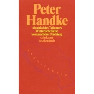 Abschied des Träumers / Winterliche Reise / Sommerlicher Nachtrag | Peter Handke (ISBN: 9783518394052)