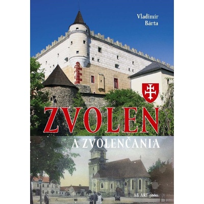 Zvolen a Zvolenčania - Vladimír Bárta ml.