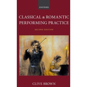 Classical and Romantic Performing Practice (ISBN: 9780197581629)