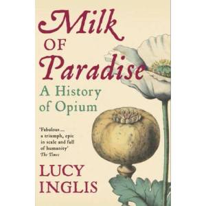 Milk of Paradise | Lucy Inglis (ISBN: 9781447286110)
