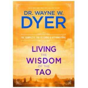Living the Wisdom of the Tao (ISBN: 9781401921491)