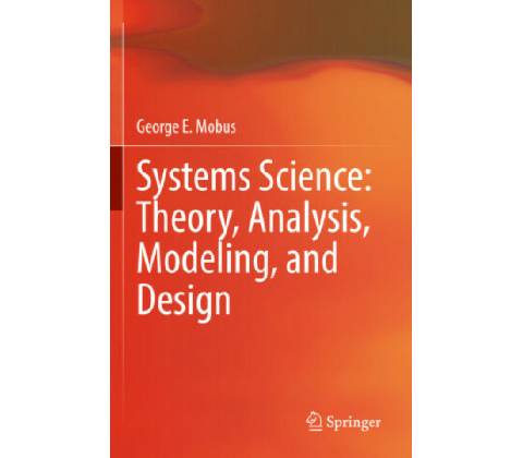 Systems Science: Theory, Analysis, Modeling, and Design