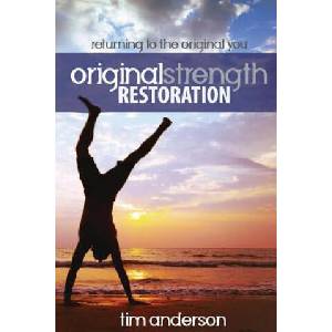 Original Strength Restoration: Returning to the Original You | Anderson Tim (ISBN: 9781944878979)