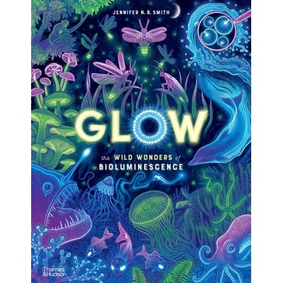 Glow - Jennifer N.R. Smith, Thames & Hudson
