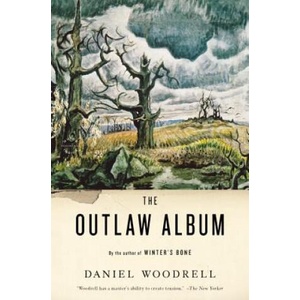 Outlaw Album | Daniel Woodrell (ISBN: 9780316019002)