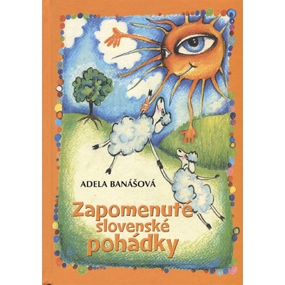 Zapomenuté slovenské pohádky - Banášová Adela