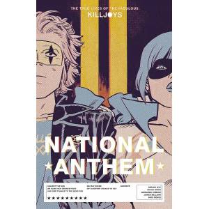 True Lives Of The Fabulous Killjoys: National Anthem (ISBN: 9781506722214)