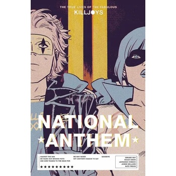 True Lives Of The Fabulous Killjoys: National Anthem