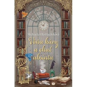 Vôňa kávy a chuť absintu | Michaela Ella Hajduková (ISBN: 9788081643835)