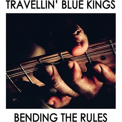 Travellin' Blue Kings - Bending The Rules LP